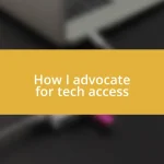 How I advocate for tech access