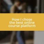 How I chose the best online course platform