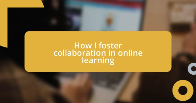 How I foster collaboration in online learning