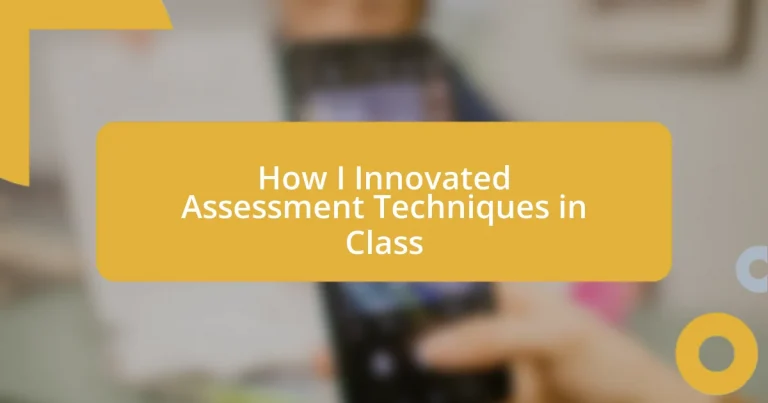 How I Innovated Assessment Techniques in Class