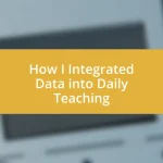 How I Integrated Data into Daily Teaching