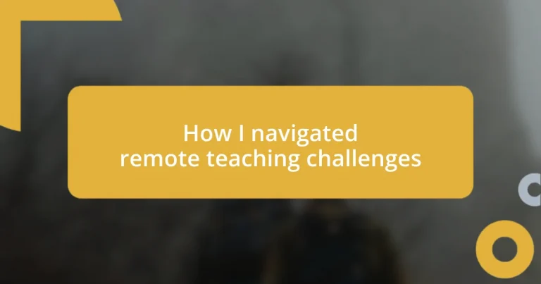 How I navigated remote teaching challenges