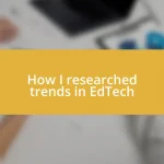 How I researched trends in EdTech