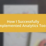 How I Successfully Implemented Analytics Tools