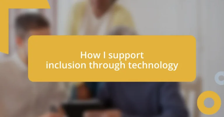 How I support inclusion through technology