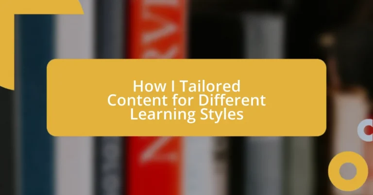 How I Tailored Content for Different Learning Styles