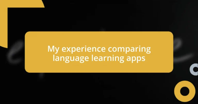 My experience comparing language learning apps