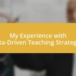 My Experience with Data-Driven Teaching Strategies