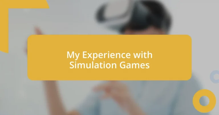 My Experience with Simulation Games