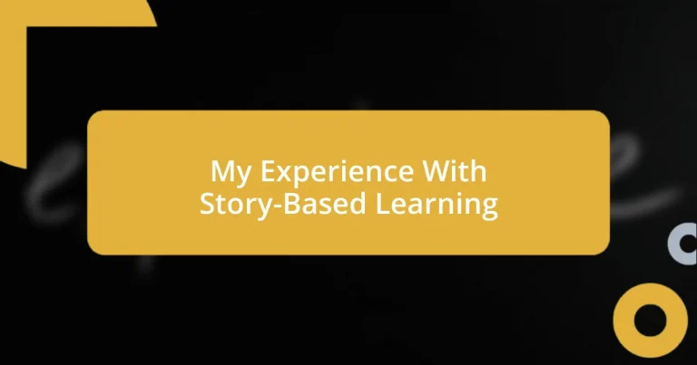 My Experience With Story-Based Learning