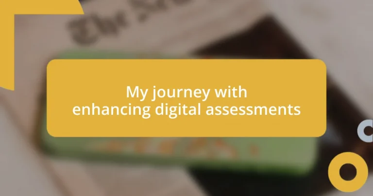 My journey with enhancing digital assessments