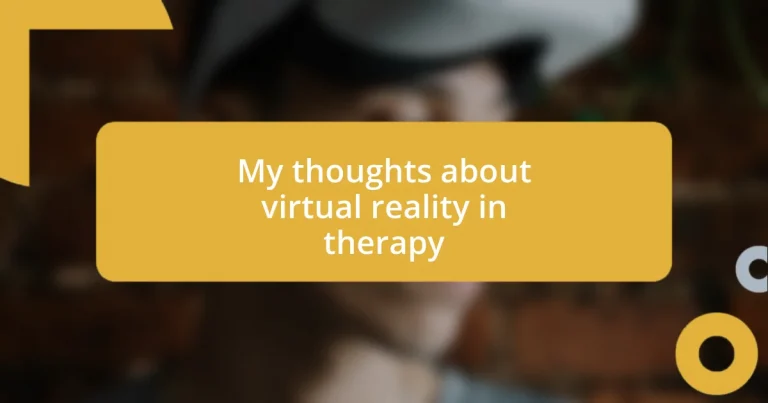 My thoughts about virtual reality in therapy