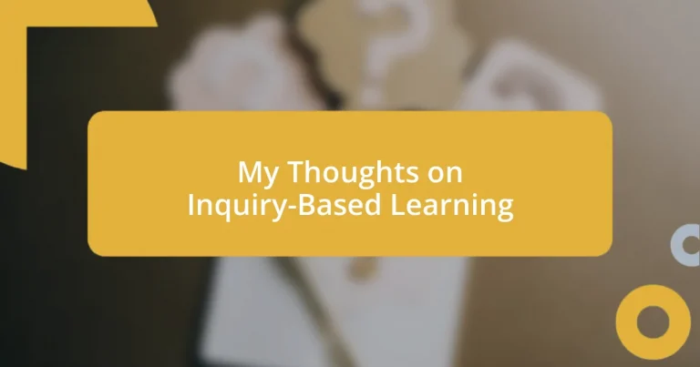 My Thoughts on Inquiry-Based Learning