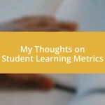 My Thoughts on Student Learning Metrics