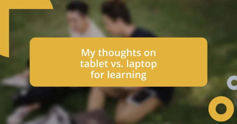 My thoughts on tablet vs. laptop for learning