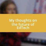 My thoughts on the future of EdTech