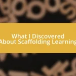 What I Discovered About Scaffolding Learning