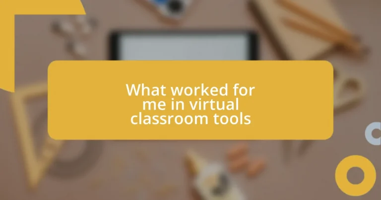 What worked for me in virtual classroom tools