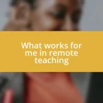 What works for me in remote teaching