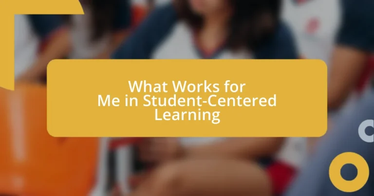 What Works for Me in Student-Centered Learning