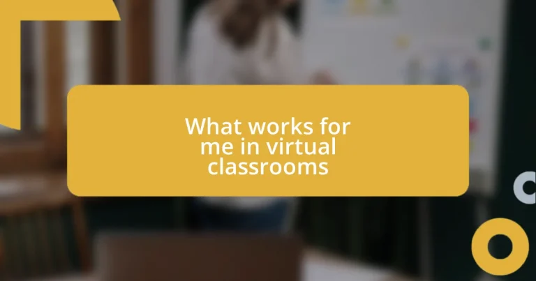 What works for me in virtual classrooms