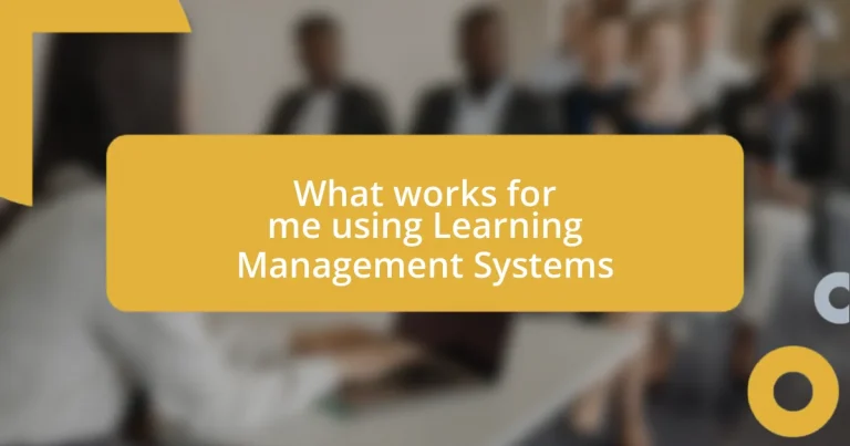 What works for me using Learning Management Systems