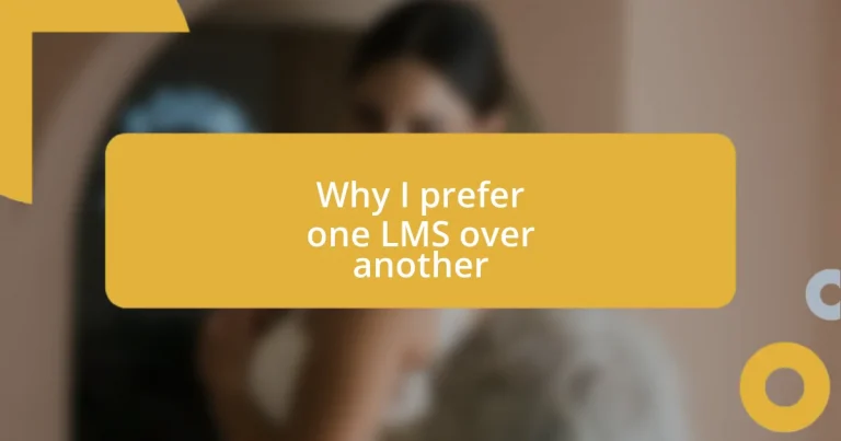 Why I prefer one LMS over another