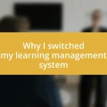 Why I switched my learning management system